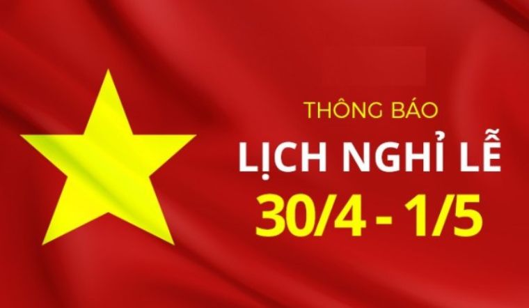 TB-84-CĐN nghỉ Lễ Giỗ Tổ Hùng Vương mùng 10-3AL và ngày giải phóng Miền Nam thống nhất đất nước và ngày Quốc tế Lao động năm 2023